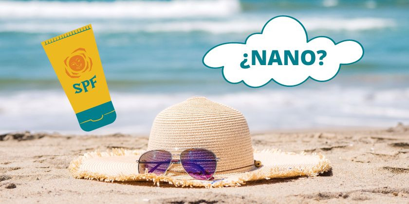 Pourquoi Nano apparaît désormais sur les étiquettes des protecteurs solaires naturels et bio fabriqués en France ?